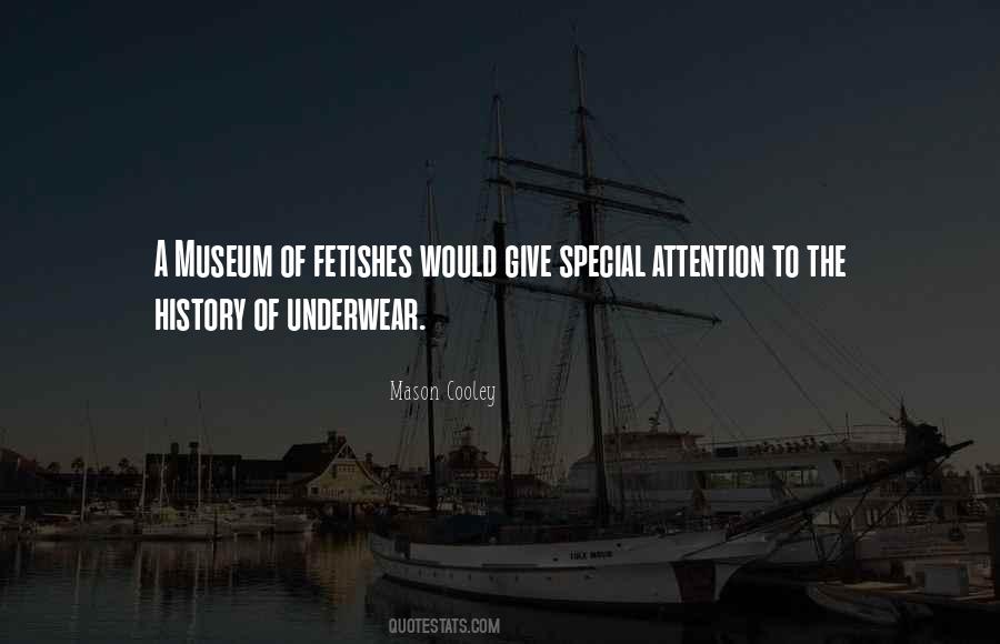 Quotes About History Museums #1778441