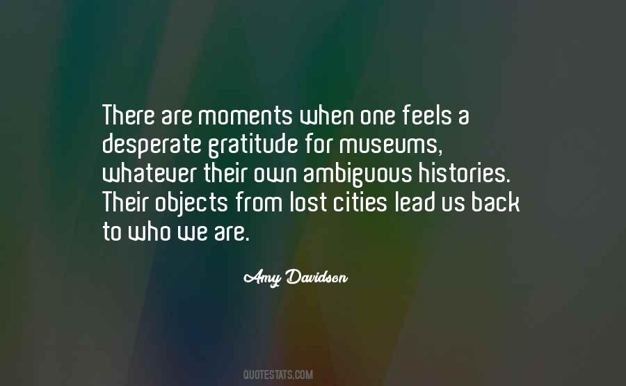 Quotes About History Museums #327357