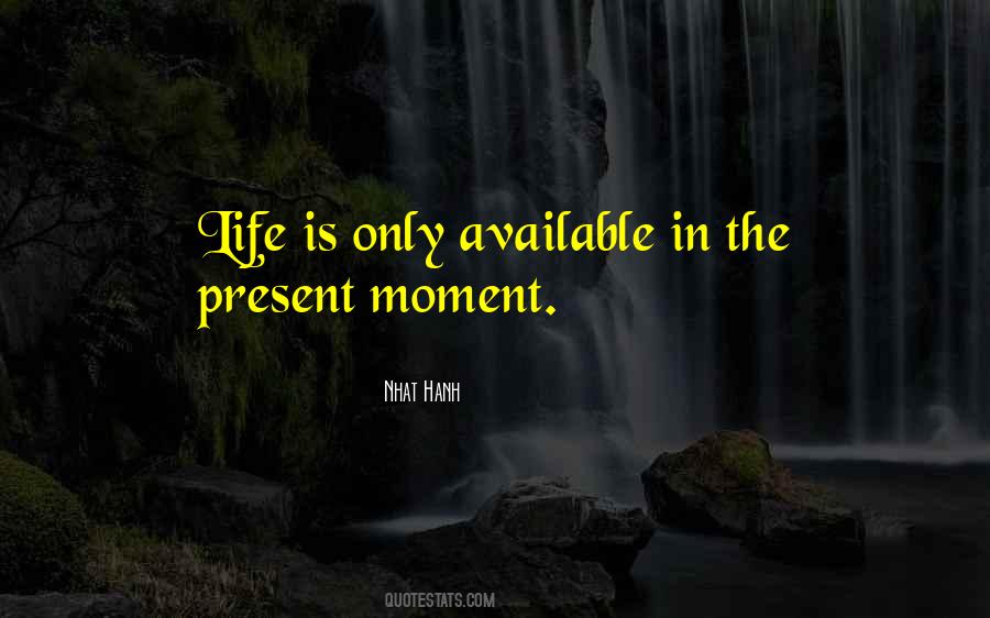 Quotes About The Present Moment #1000023