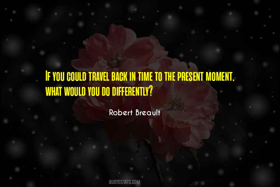 Quotes About The Present Moment #1010867