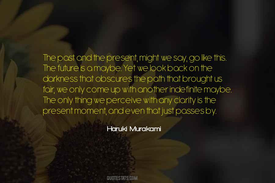Quotes About The Present Moment #1198905