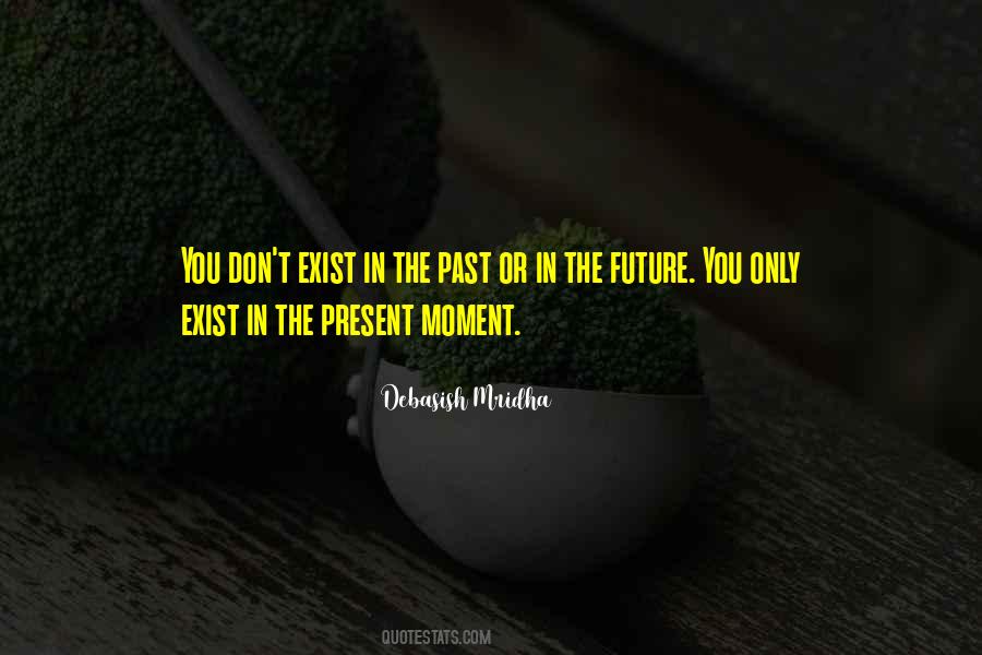 Quotes About The Present Moment #1241017