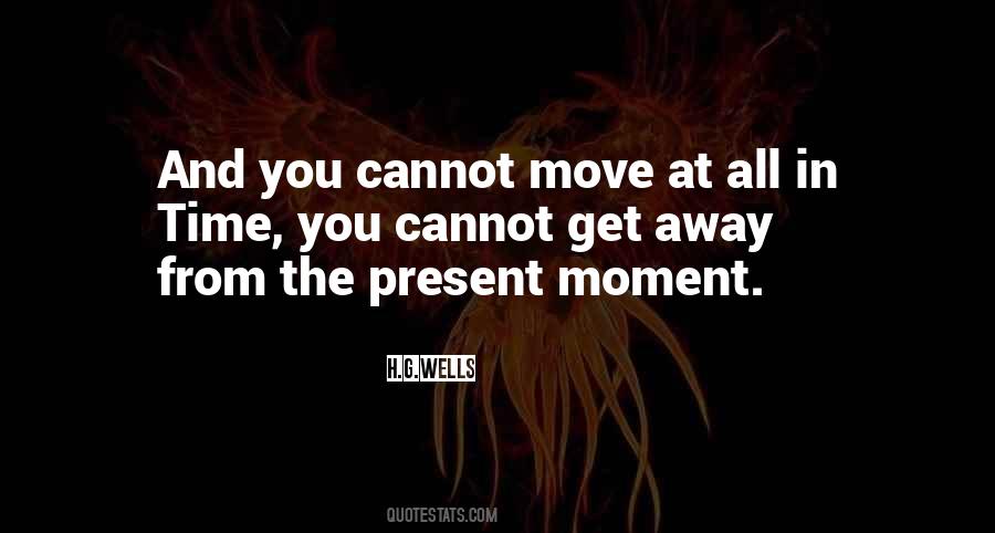 Quotes About The Present Moment #1321002