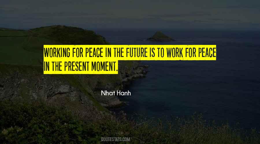 Quotes About The Present Moment #1332997