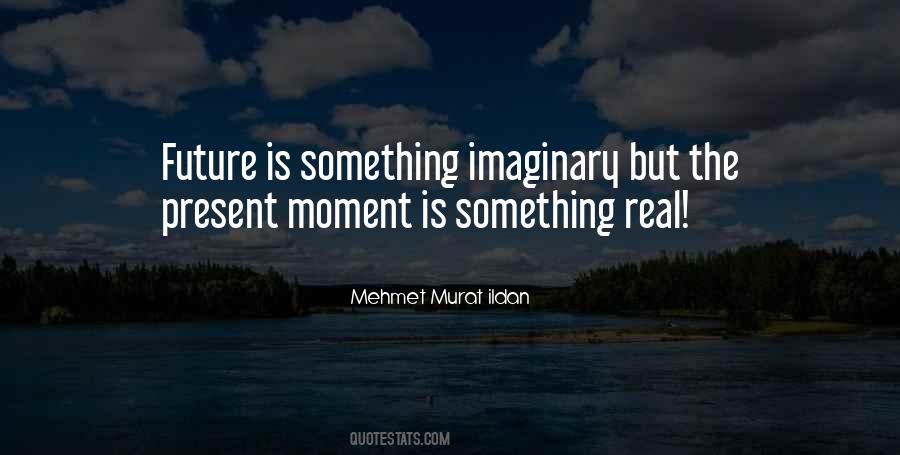 Quotes About The Present Moment #1390604