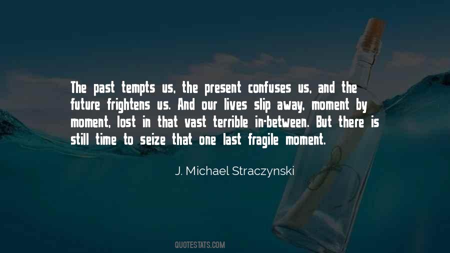 Quotes About The Present Moment #171488 Quotes About The Present Moment #171488