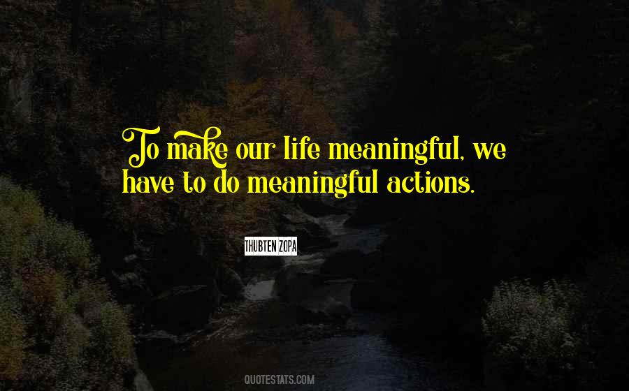 Quotes About Life Meaningful #1575615