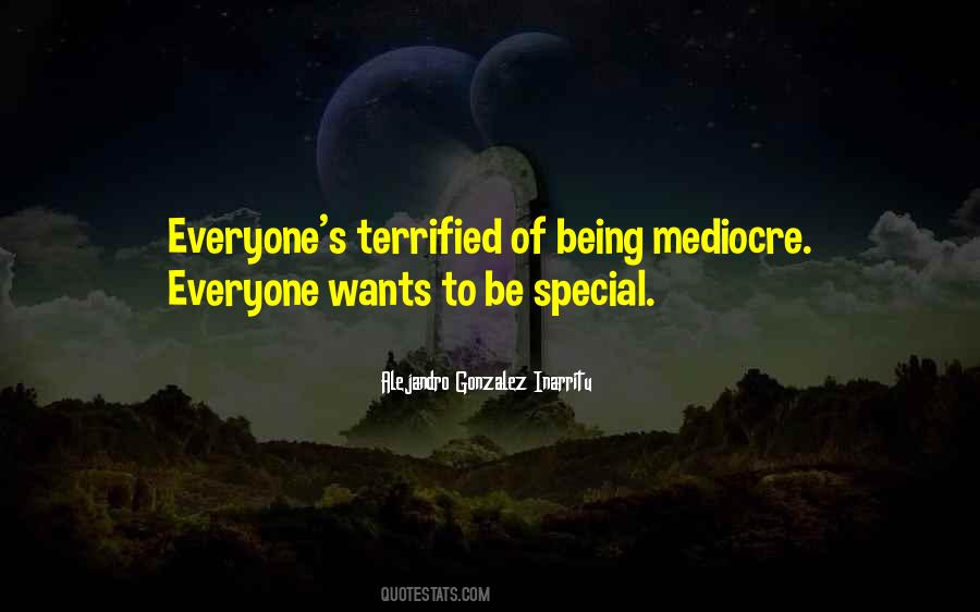 Quotes About Being Mediocre #1668046