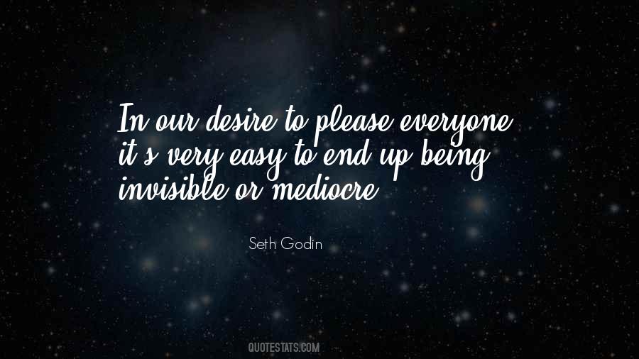 Quotes About Being Mediocre #1771647