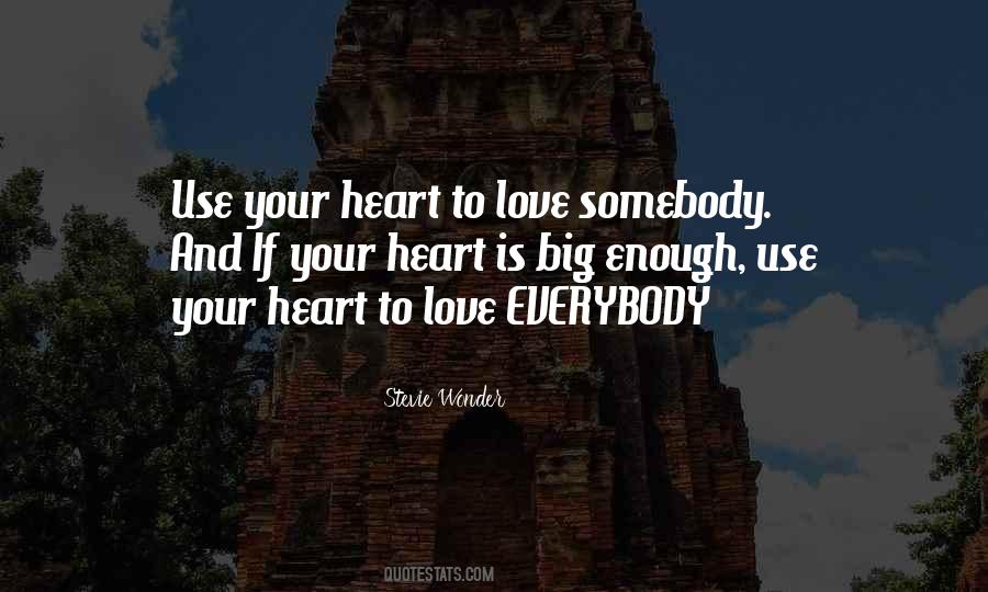 Love Somebody Quotes #1035723