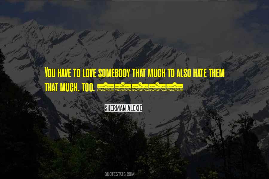 Love Somebody Quotes #11386