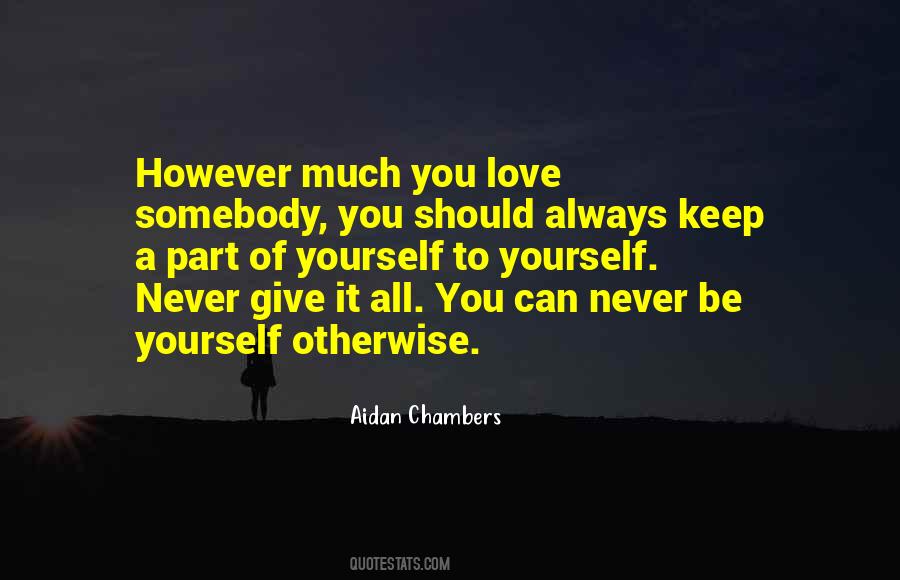 Love Somebody Quotes #1254402