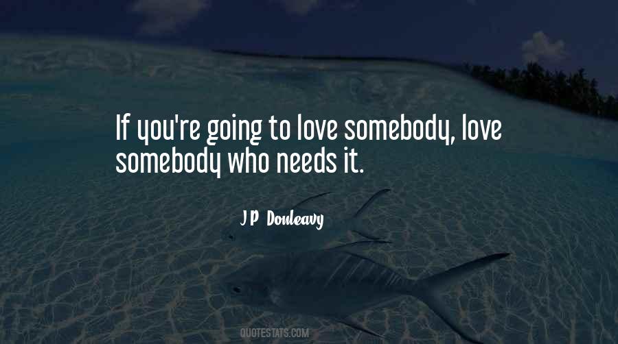 Love Somebody Quotes #720481