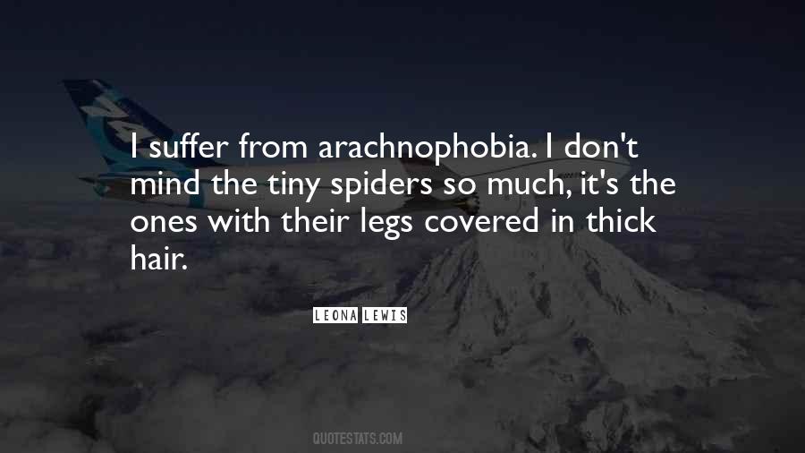 Quotes About Arachnophobia #1680145