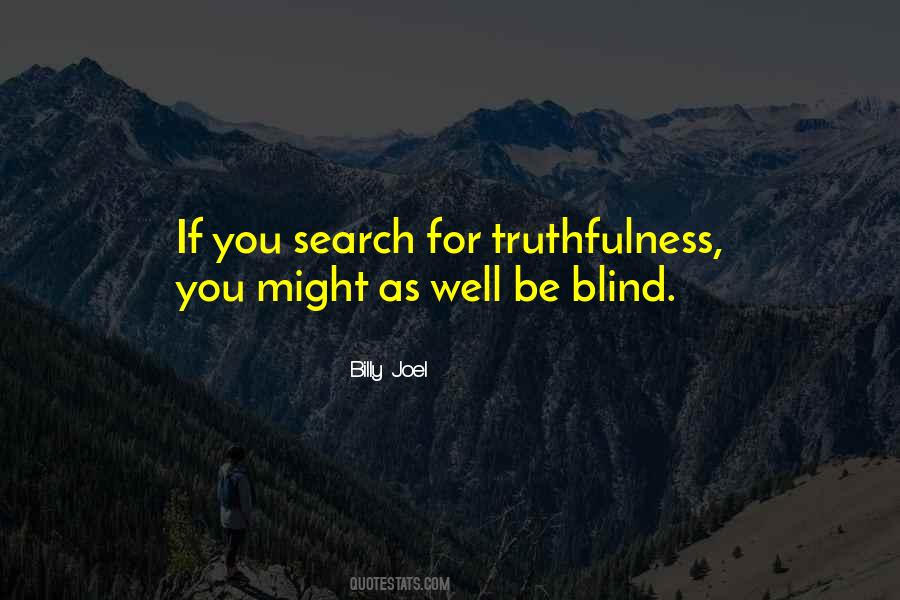 Quotes About Truthfulness #1173435