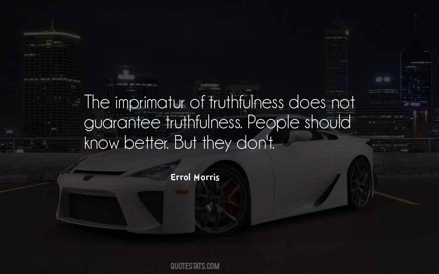 Quotes About Truthfulness #827452