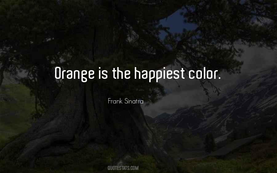 Quotes About Orange #1301877
