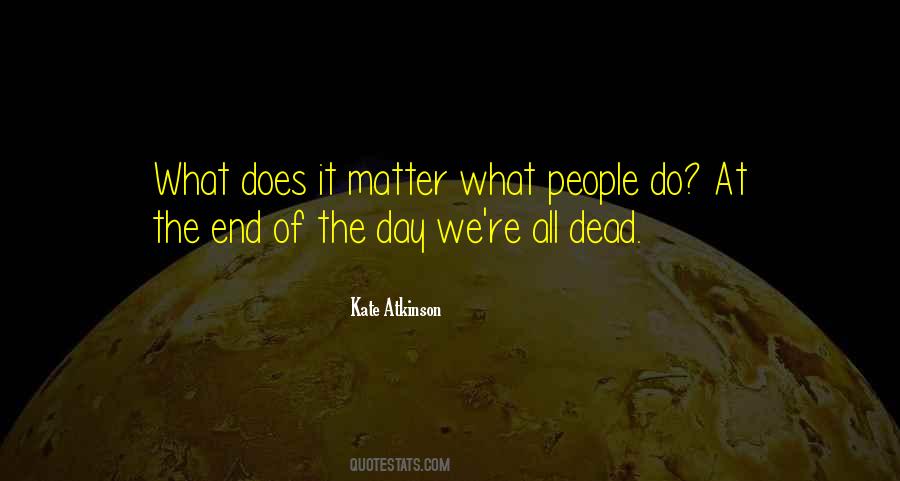 Quotes About Day Of The Dead #412719