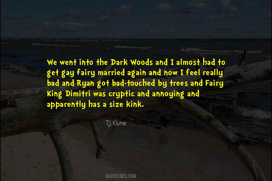 Dark Trees Quotes #1147826