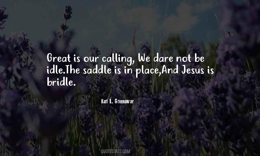 Quotes About Dare To Be Great #1809683