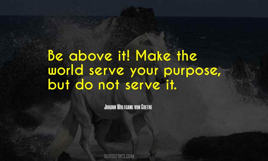 Quotes About Purpose #1867337