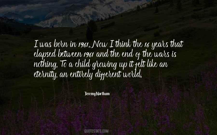Quotes About Child Growing Up #24743