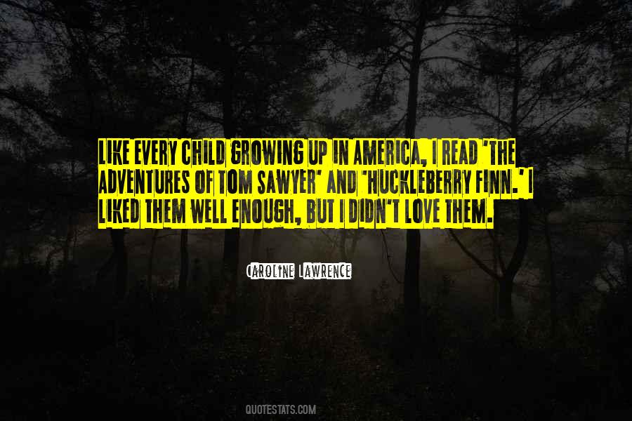 Quotes About Child Growing Up #324186