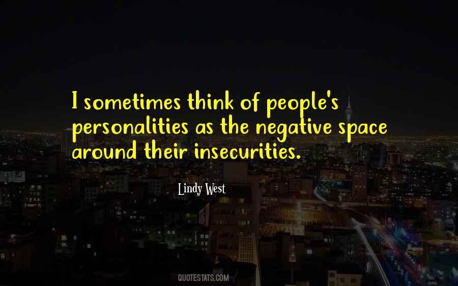 Quotes About Other People's Insecurities #1273407