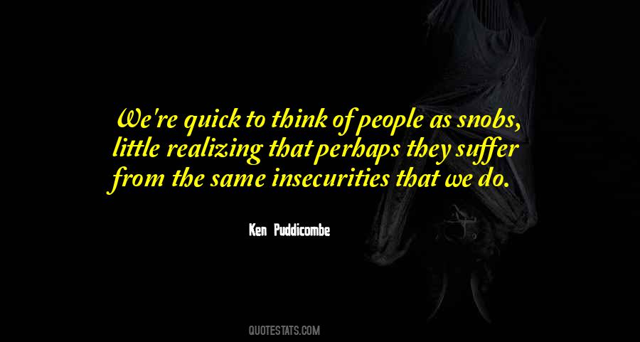 Quotes About Other People's Insecurities #1334019