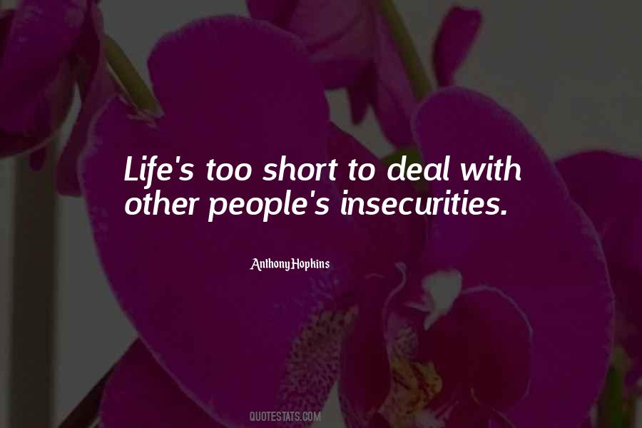 Quotes About Other People's Insecurities #1439076