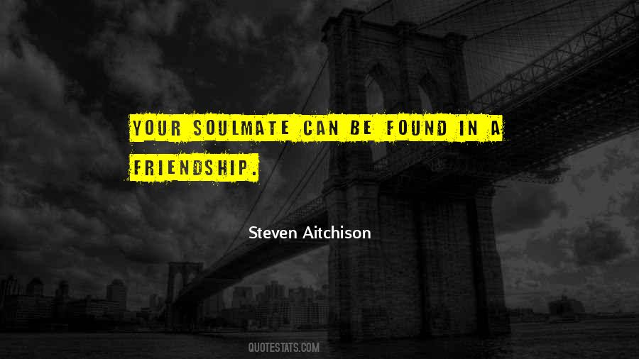 Quotes About I Found My Soulmate #650192