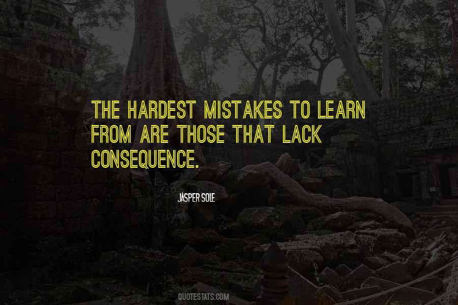 Quotes About Mistakes And Consequences #787511