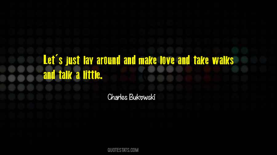 Quotes About Love Charles Bukowski #479473