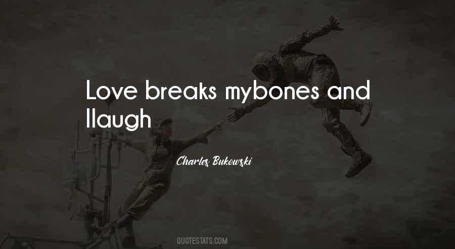 Quotes About Love Charles Bukowski #865838