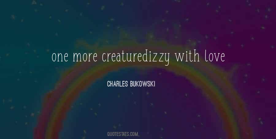 Quotes About Love Charles Bukowski #950170