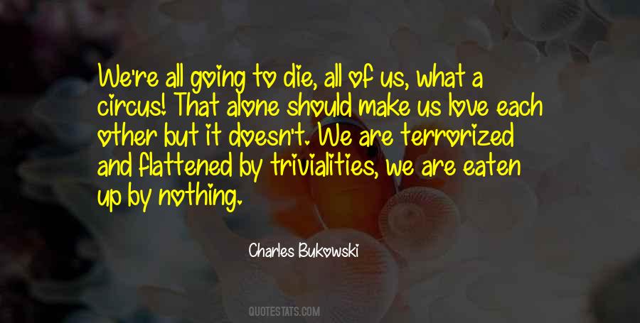 Quotes About Love Charles Bukowski #97035