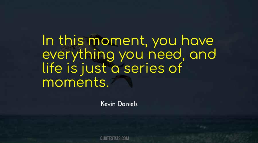 Quotes About This Moment #1707740
