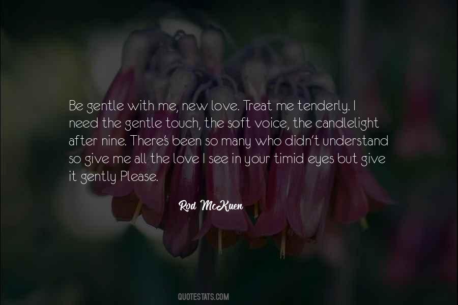 Quotes About Gentle Touch #936262