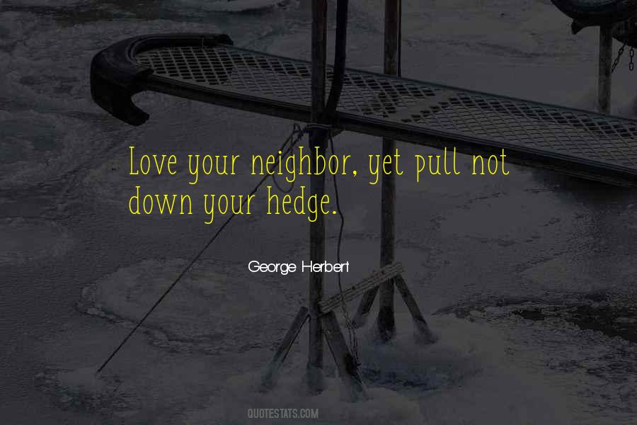 Quotes About Love Your Neighbor #1405931