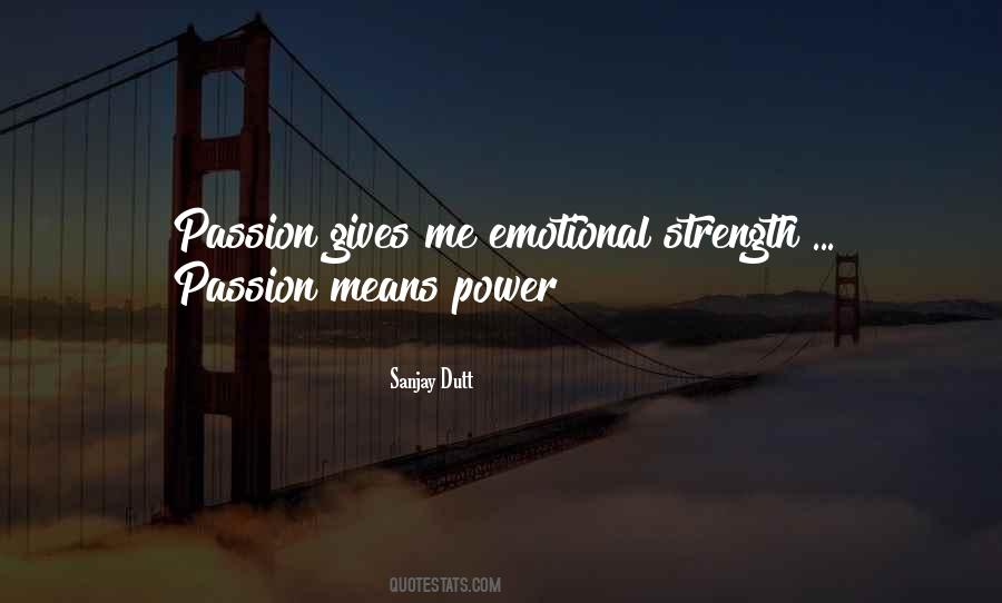 Emotional Power Quotes #109242