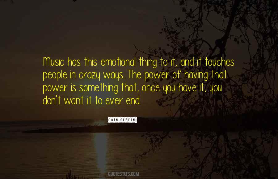 Emotional Power Quotes #1435525