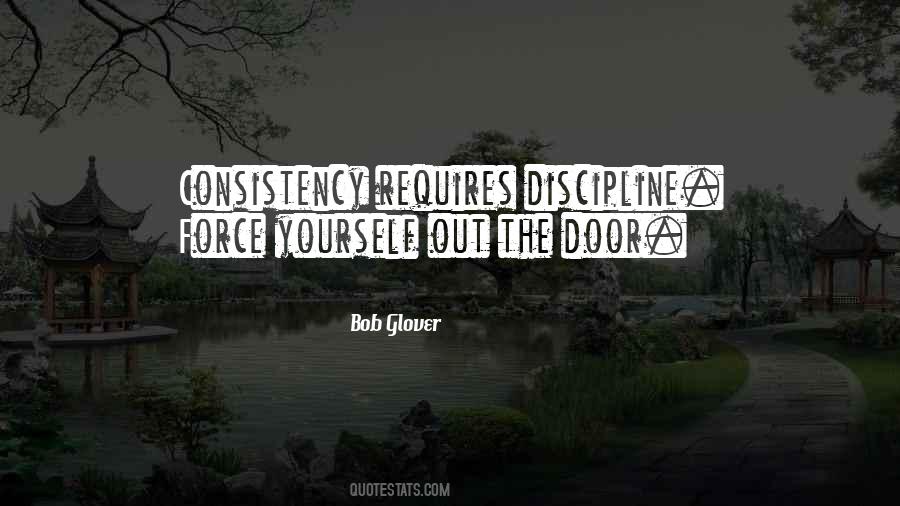 Discipline And Consistency Quotes #888743