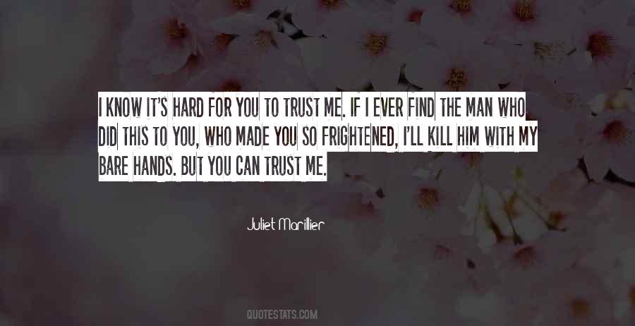 Quotes About Hard To Trust #1314406