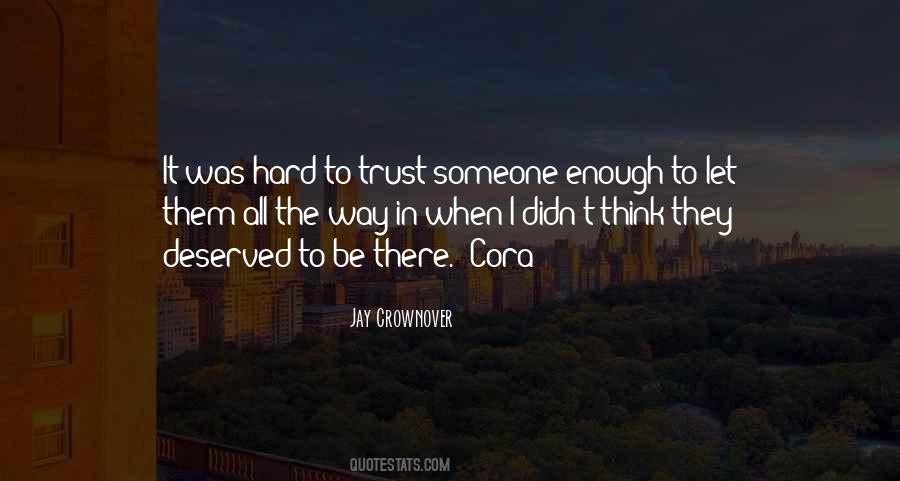 Quotes About Hard To Trust #1820158