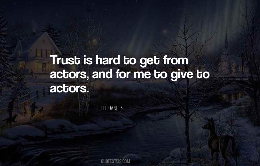 Quotes About Hard To Trust #395552