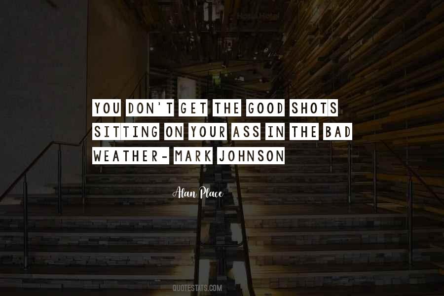 Quotes About Good Shots #1819561