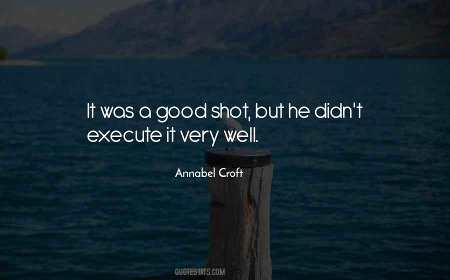 Quotes About Good Shots #253577