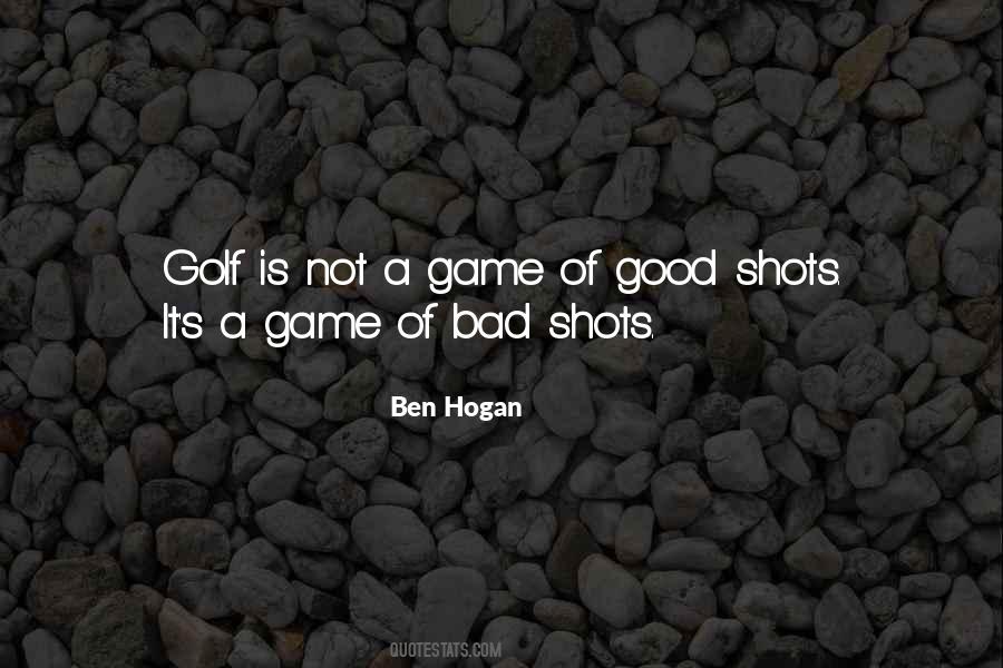 Quotes About Good Shots #551171