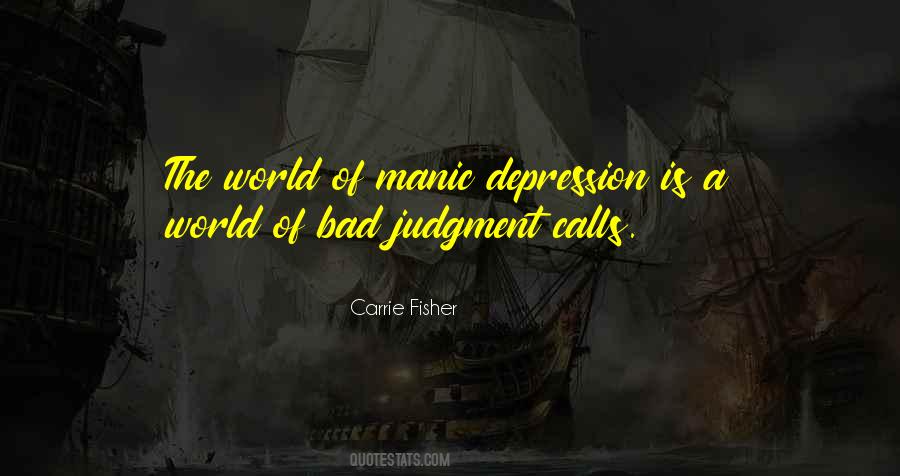 Quotes About Bad Judgment #738234