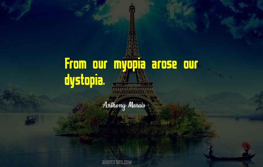 Quotes About Dystopia #957480